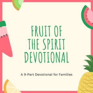 Fruit of the Spirit Devotional